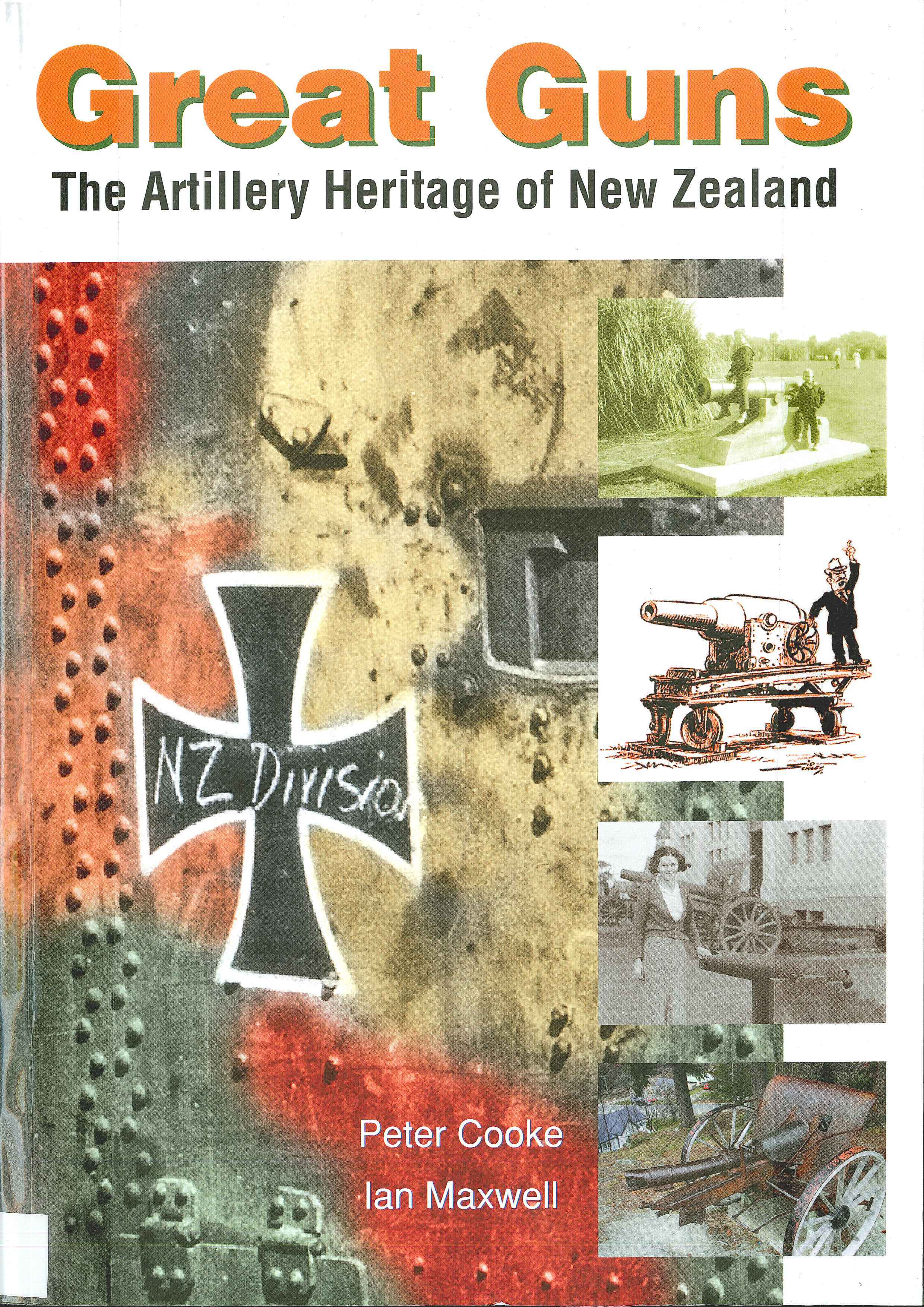 Great Guns - The Artillery Heritage of NZ. 